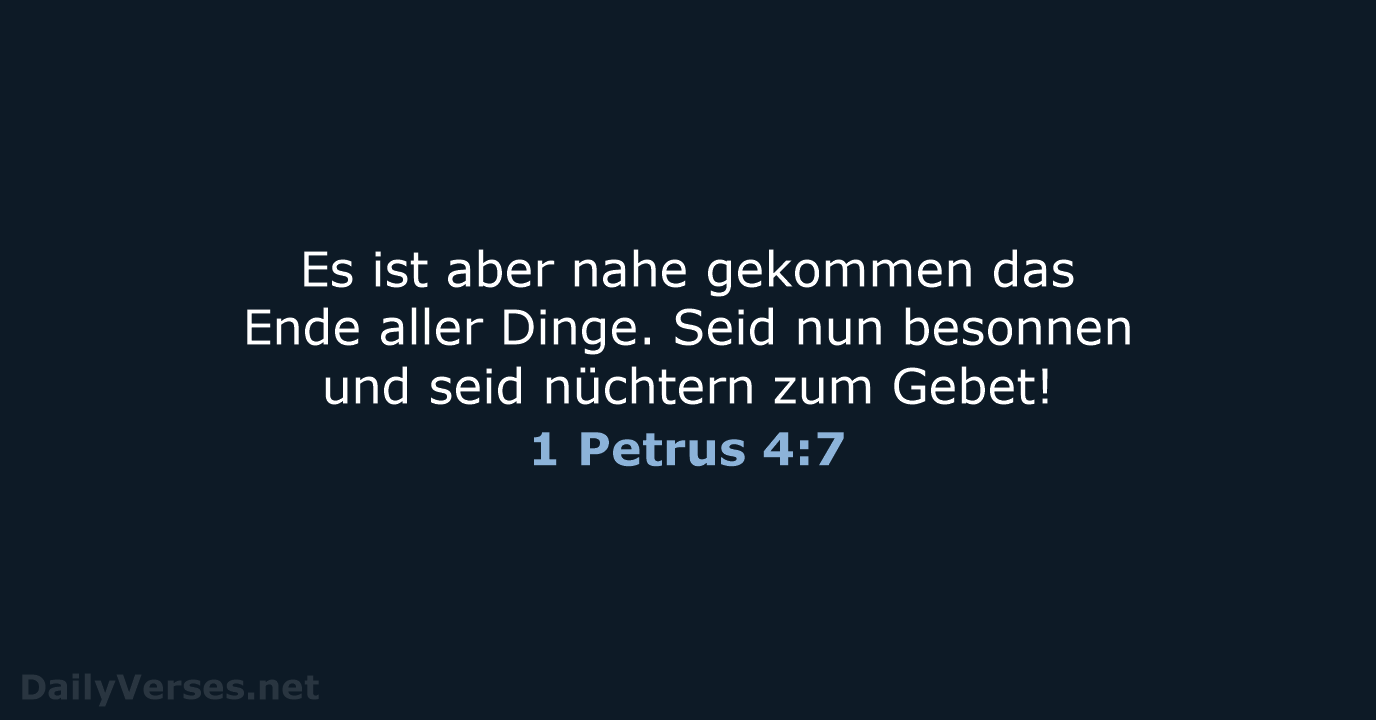 1 Petrus 4:7 - ELB