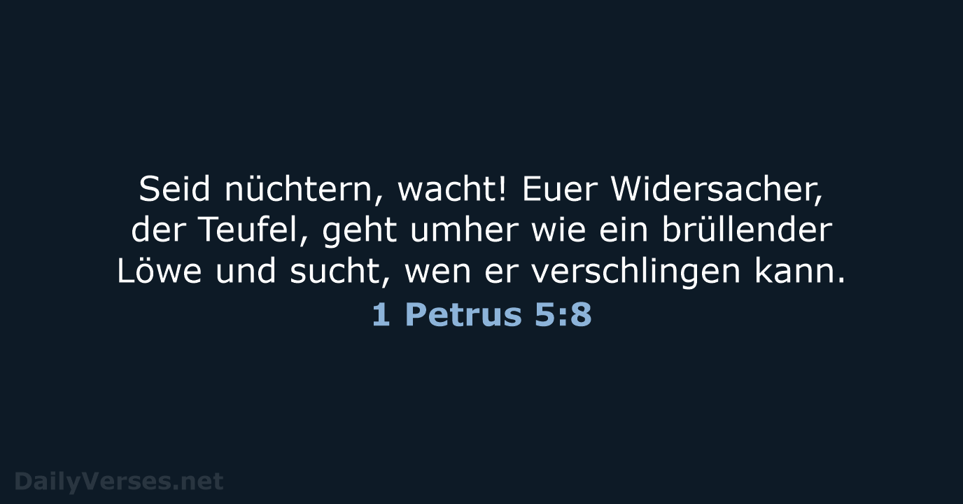 1 Petrus 5:8 - ELB