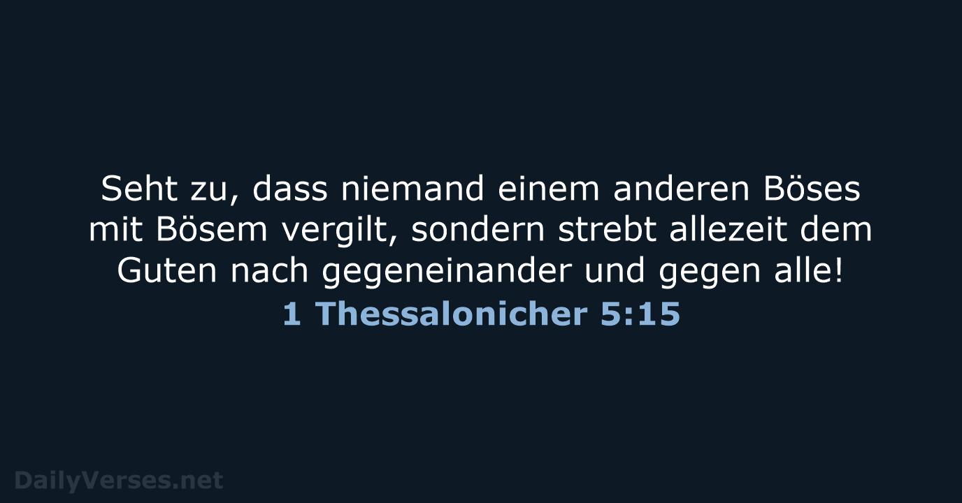 1 Thessalonicher 5:15 - ELB