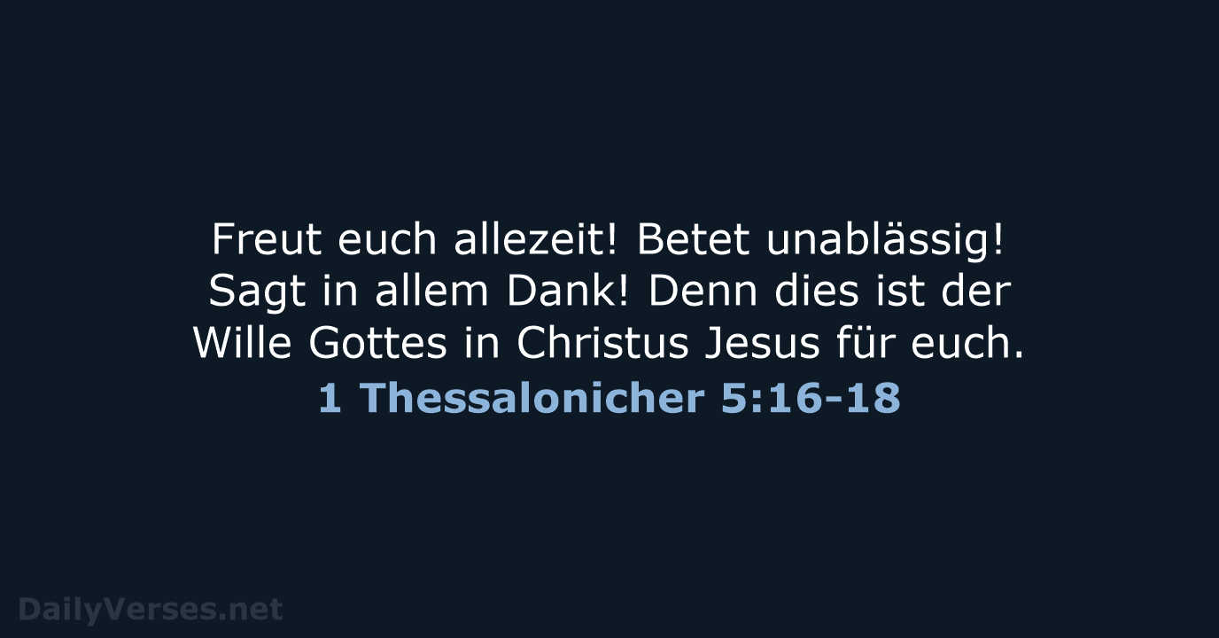 1 Thessalonicher 5:16-18 - ELB