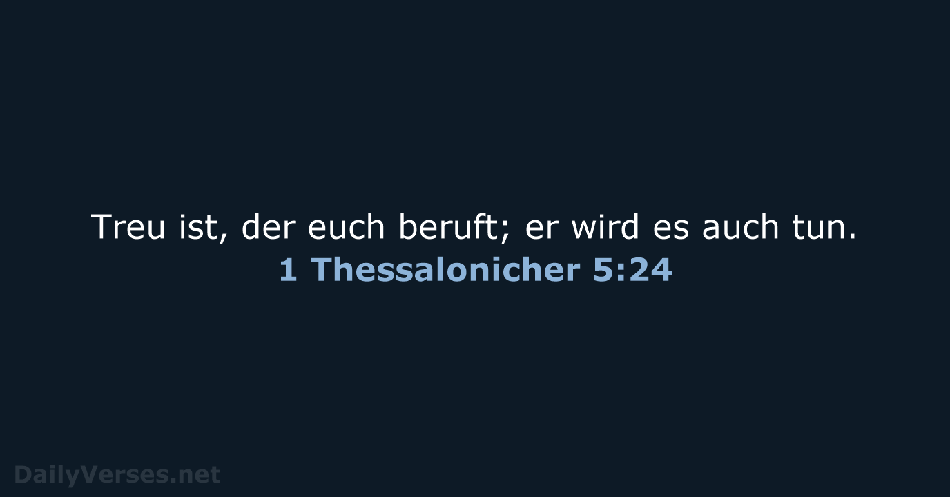 1 Thessalonicher 5:24 - ELB