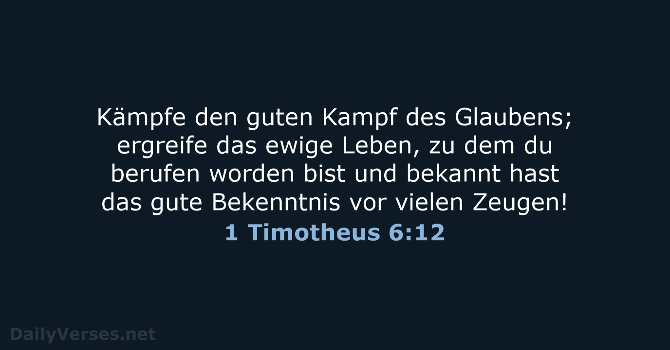 1 Timotheus 6:12 - ELB