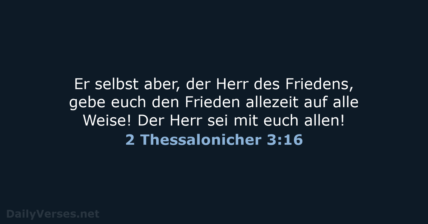 2 Thessalonicher 3:16 - ELB