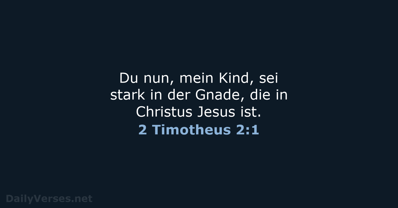 2 Timotheus 2:1 - ELB