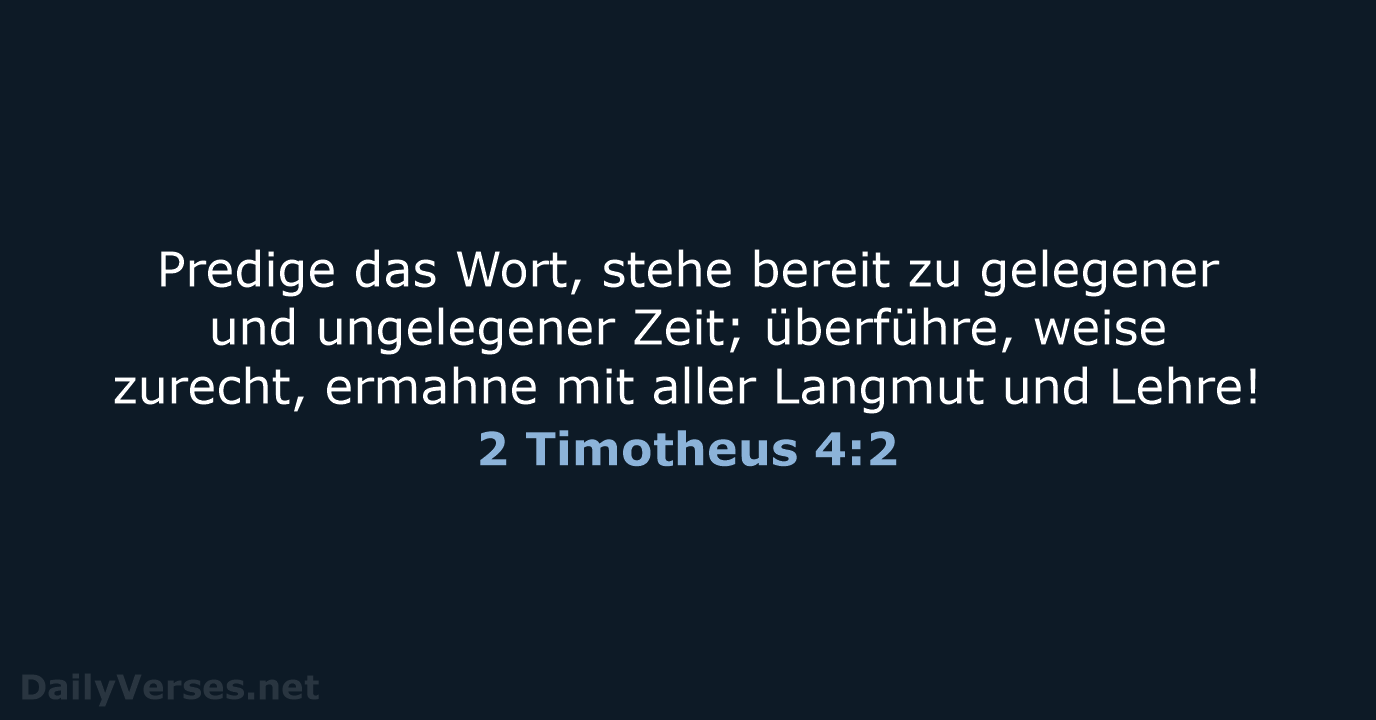 2 Timotheus 4:2 - ELB