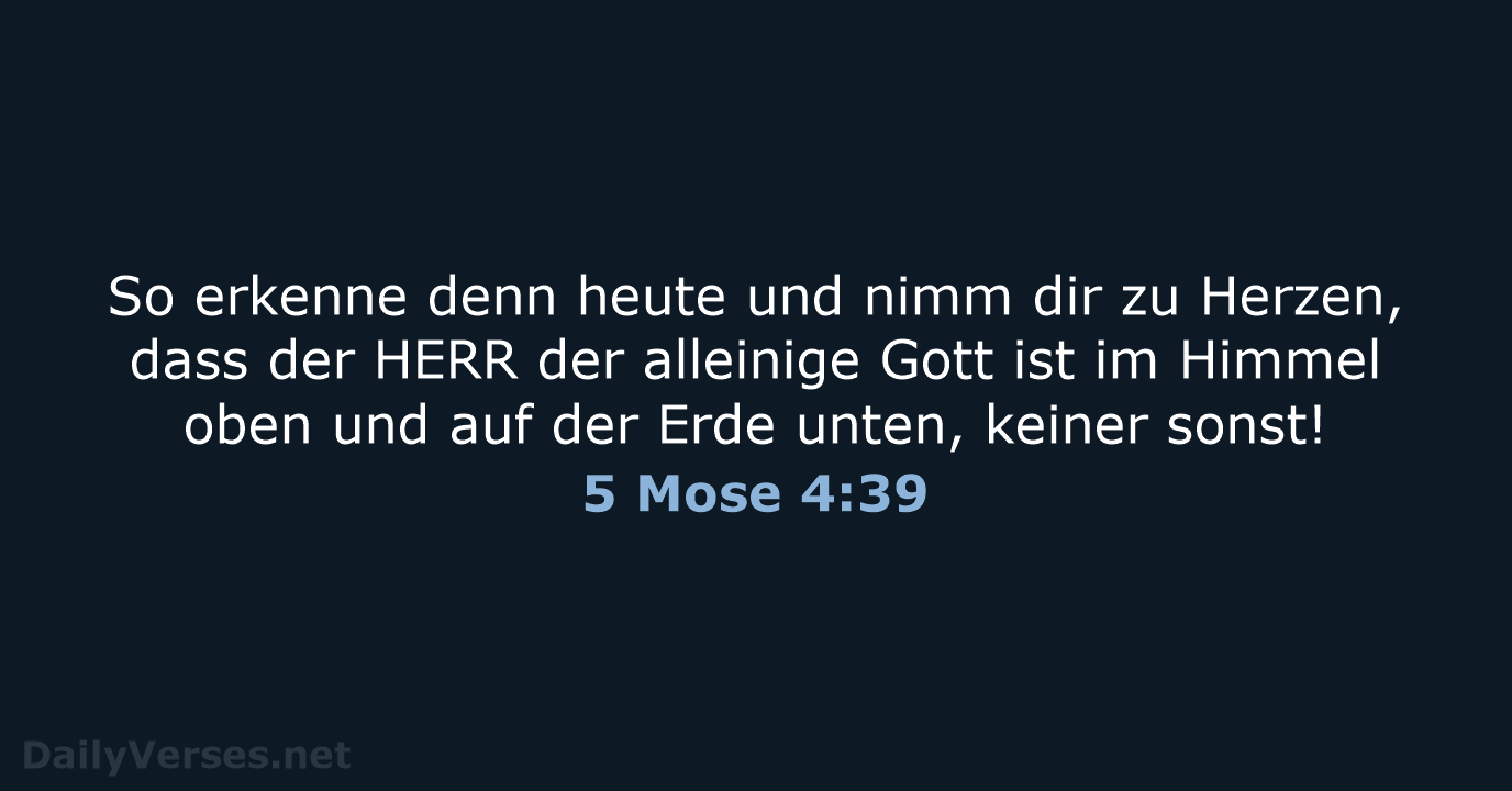 5 Mose 4:39 - ELB