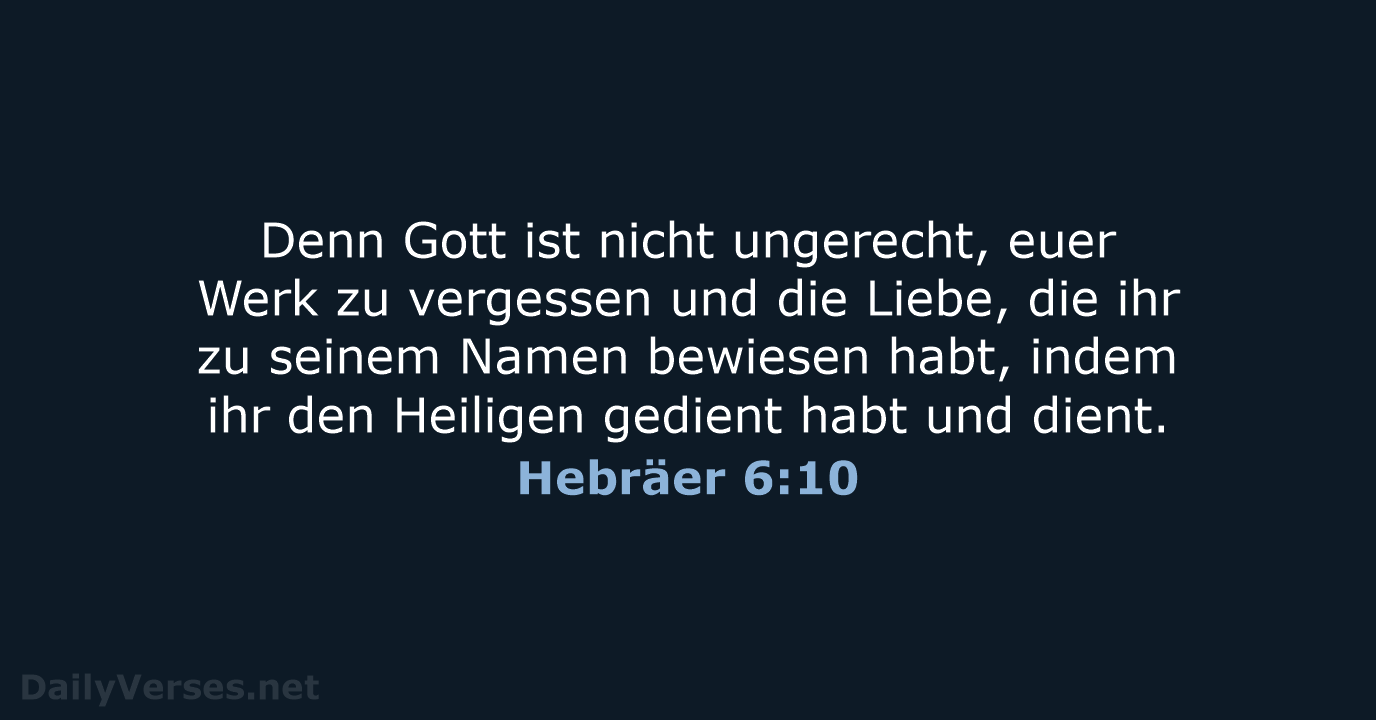 Hebräer 6:10 - ELB