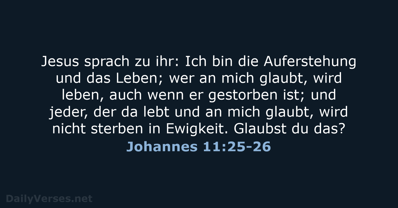 Johannes 11:25-26 - ELB
