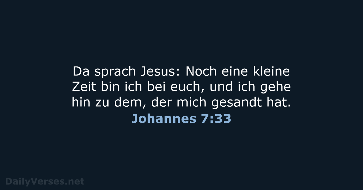 Johannes 7:33 - ELB