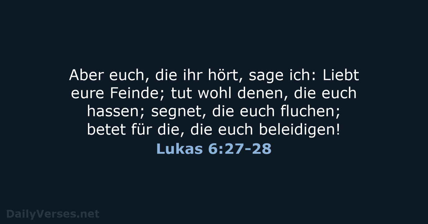 Lukas 6:27-28 - ELB