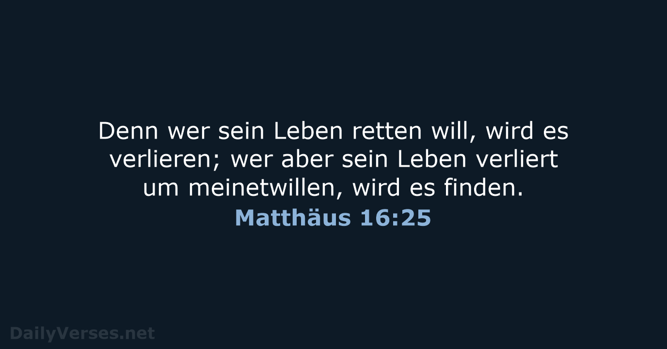 Matthäus 16:25 - ELB