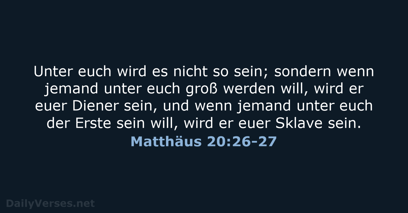 Matthäus 20:26-27 - ELB