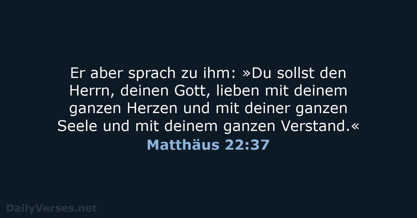 Matthäus 22:37 - ELB