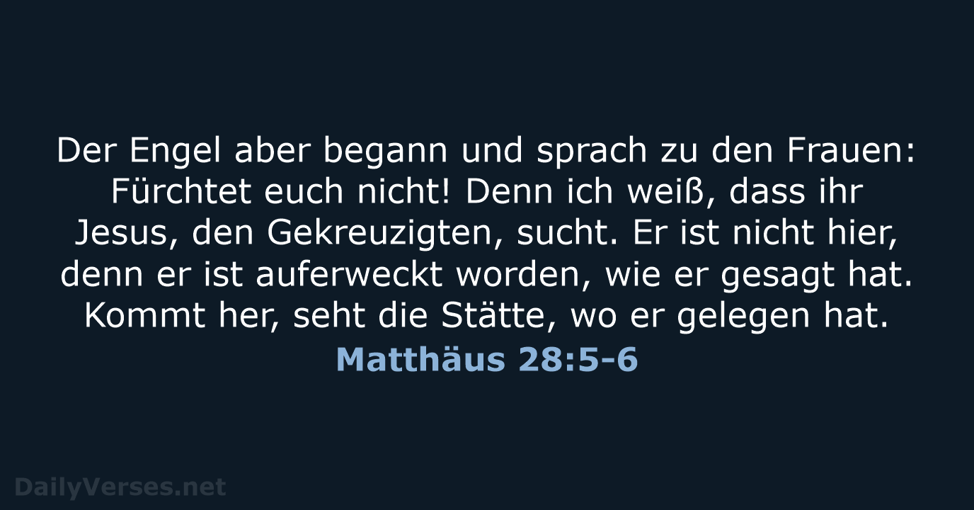 Matthäus 28:5-6 - ELB