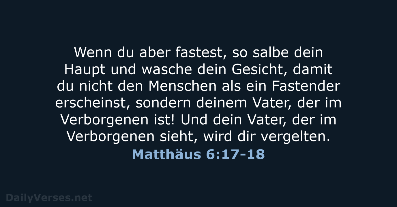 Matthäus 6:17-18 - ELB
