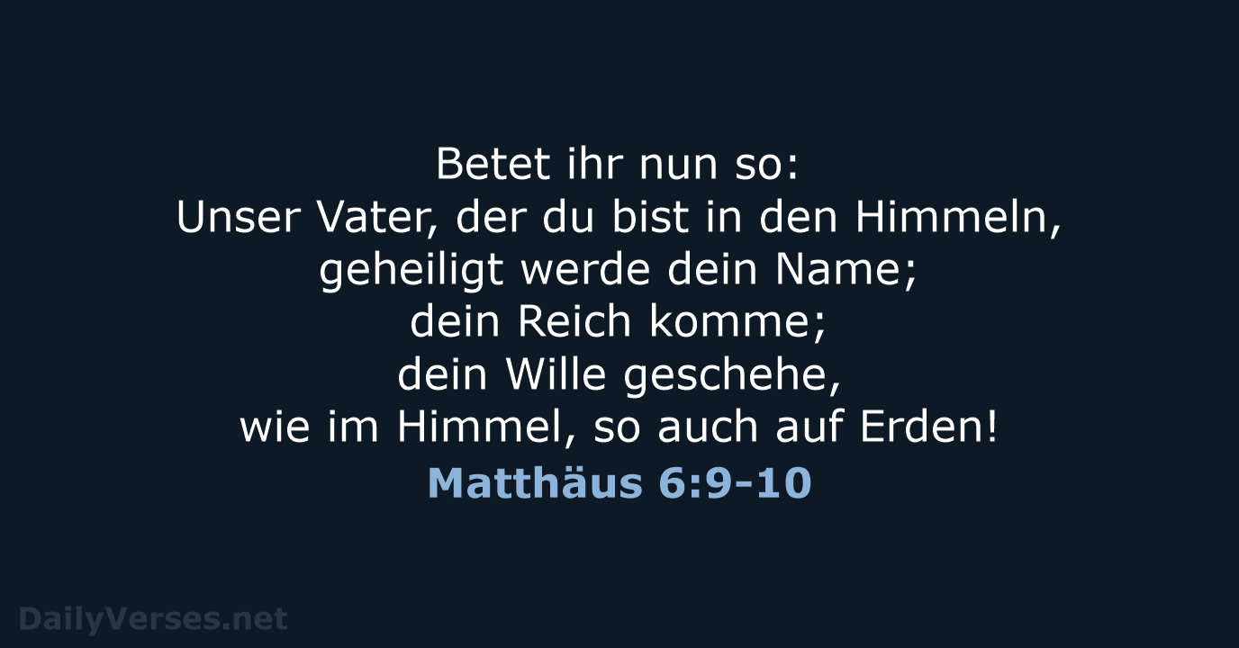 Matthäus 6:9-10 - ELB