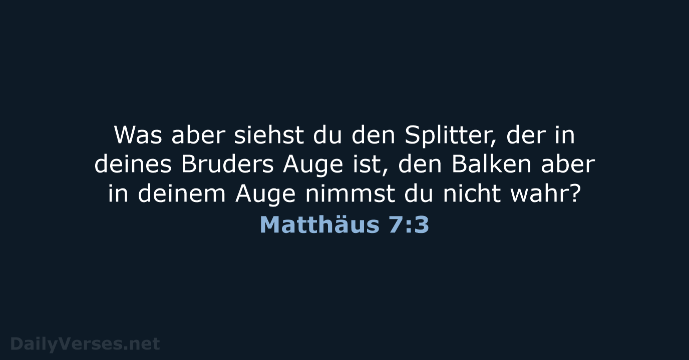 Matthäus 7:3 - ELB