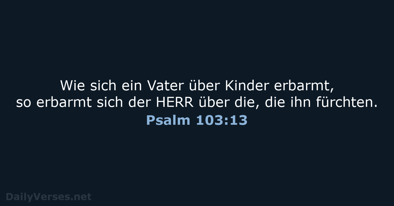 Psalm 103:13 - ELB