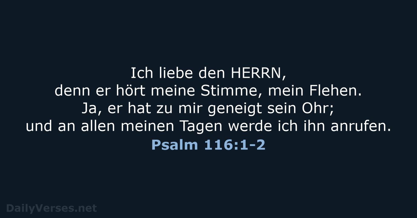 Psalm 116:1-2 - ELB