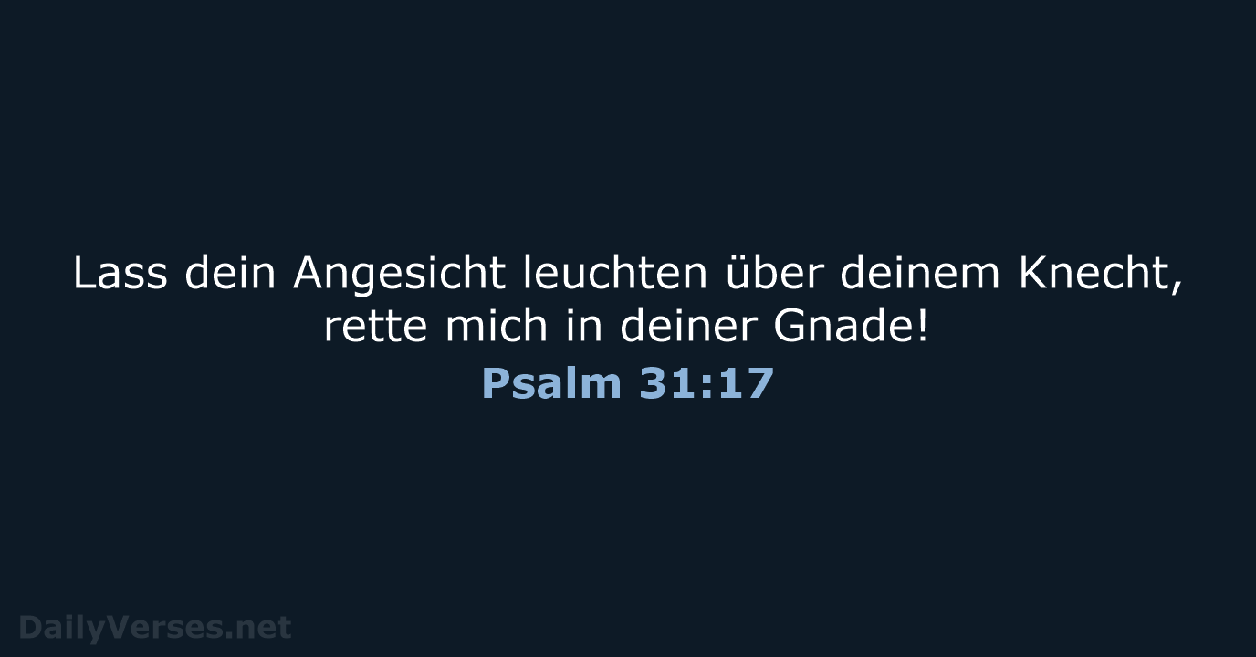 Psalm 31:17 - ELB