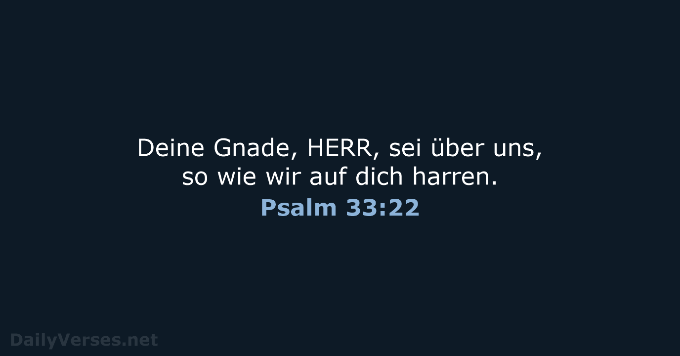 Psalm 33:22 - ELB