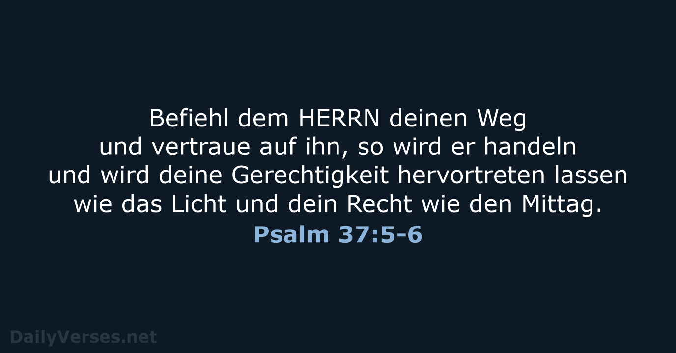 Psalm 37:5-6 - ELB