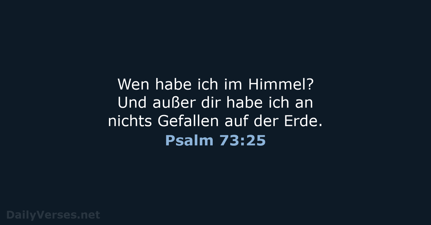 Psalm 73:25 - ELB