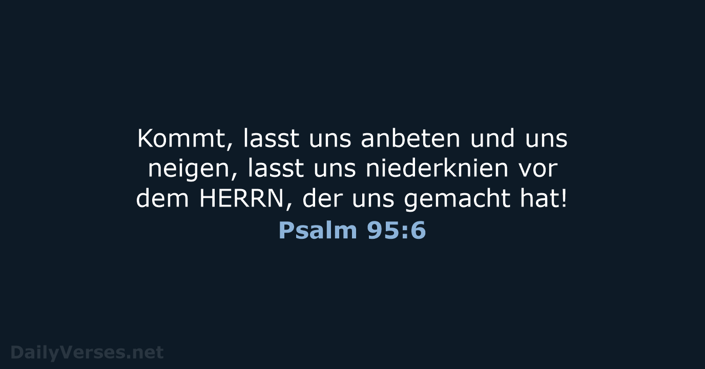 Psalm 95:6 - ELB