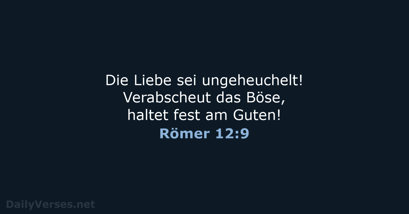 Römer 12:9 - ELB