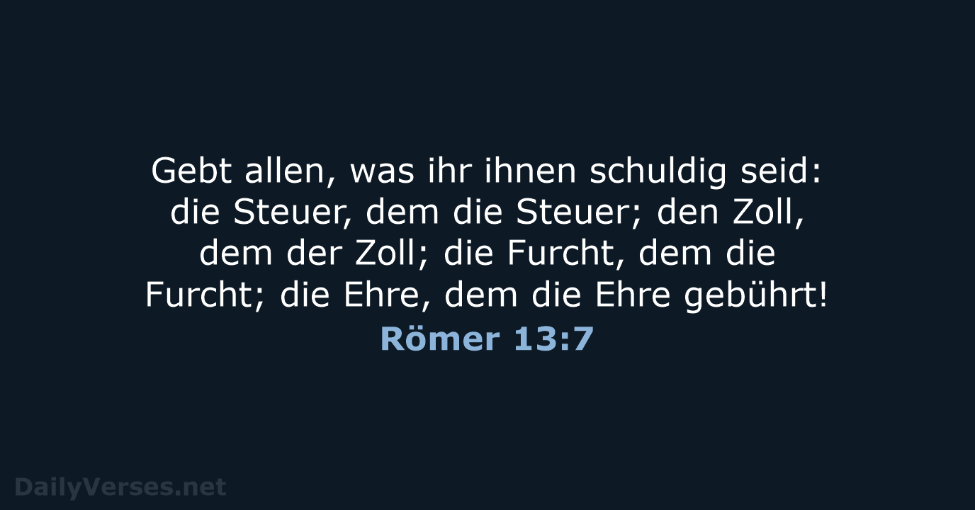 Römer 13:7 - ELB