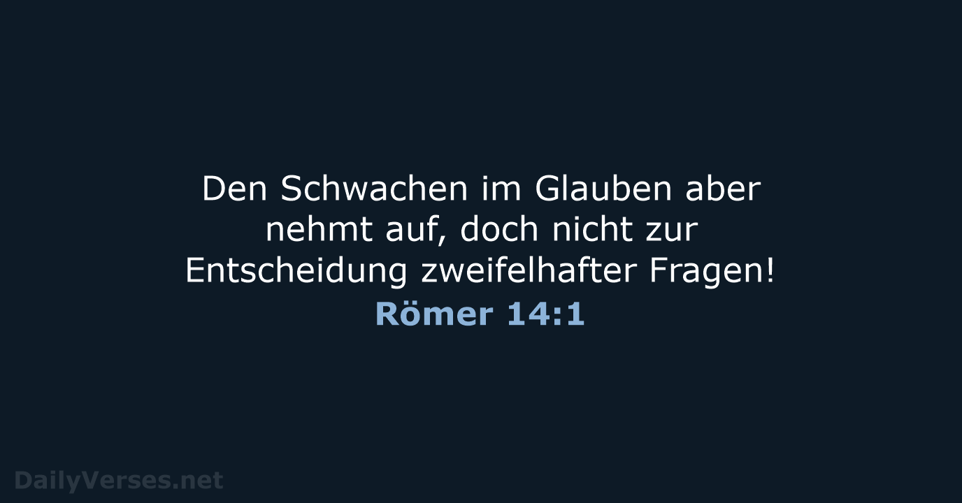 Römer 14:1 - ELB