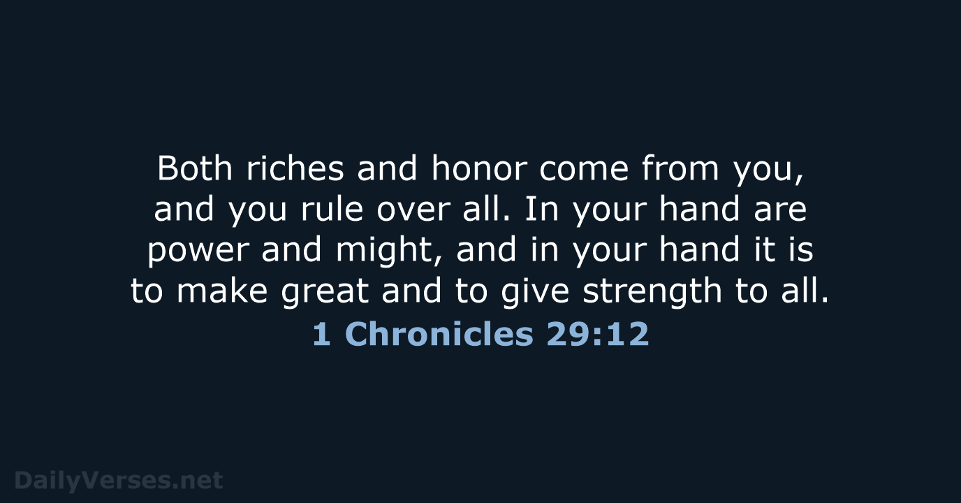 1 Chronicles 29:12 - ESV