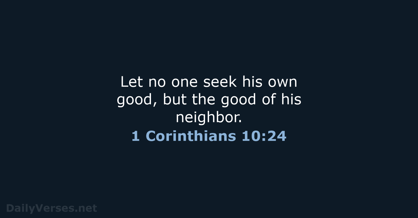 1 Corinthians 10:24 - ESV