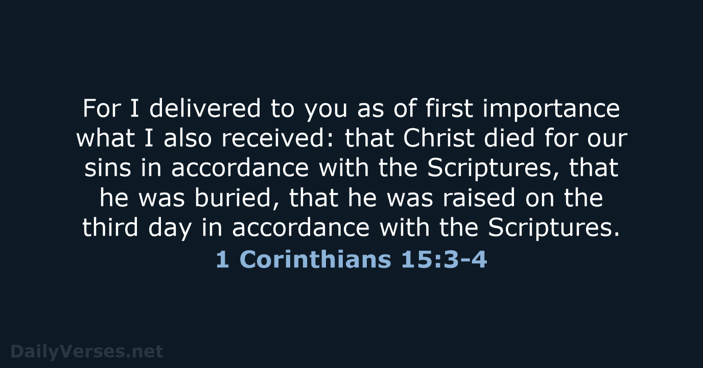 1 Corinthians 15 3 4 Bible Verse ESV DailyVerses