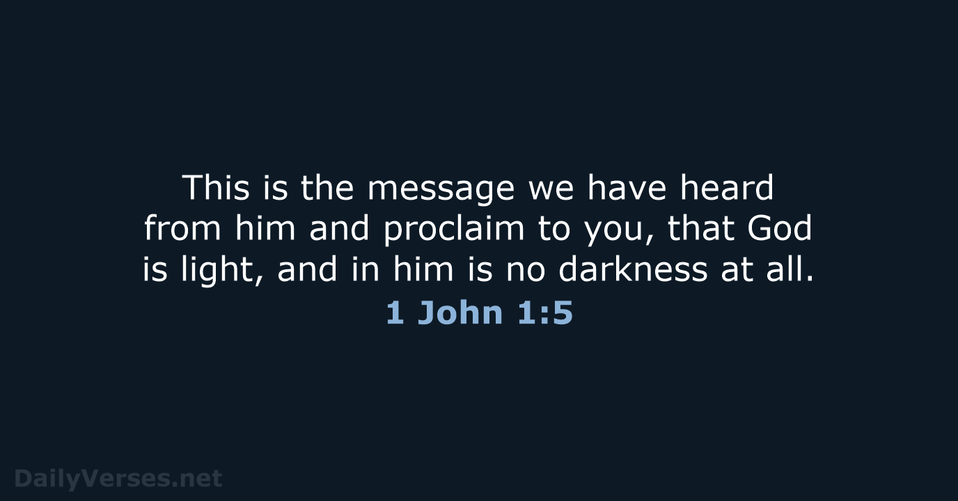 1 John 1:5 - ESV