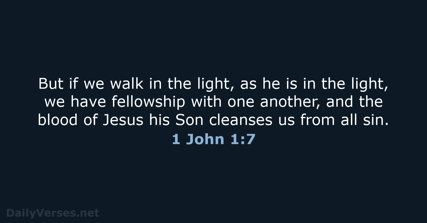1 John 1:7 - ESV