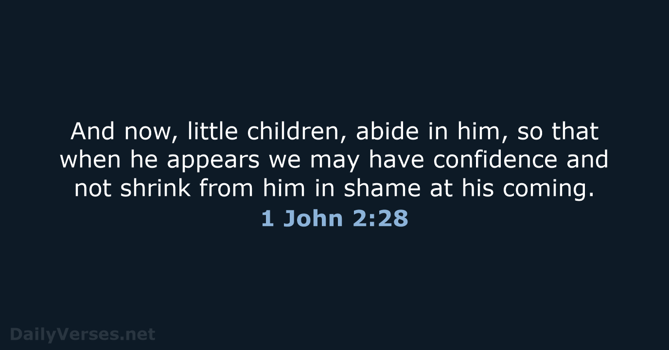 1 John 2:28 - ESV