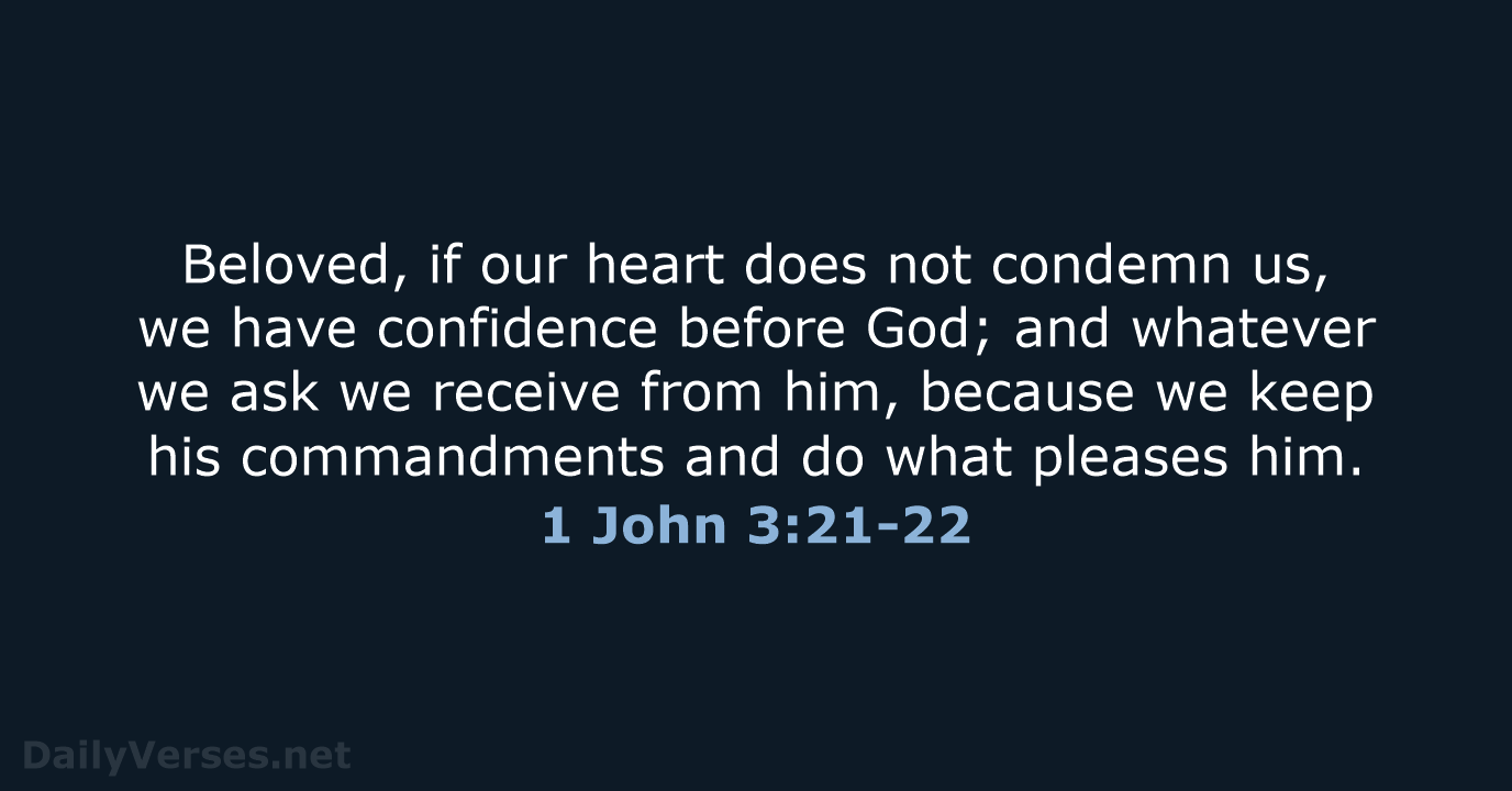 1 John 3:21-22 - ESV
