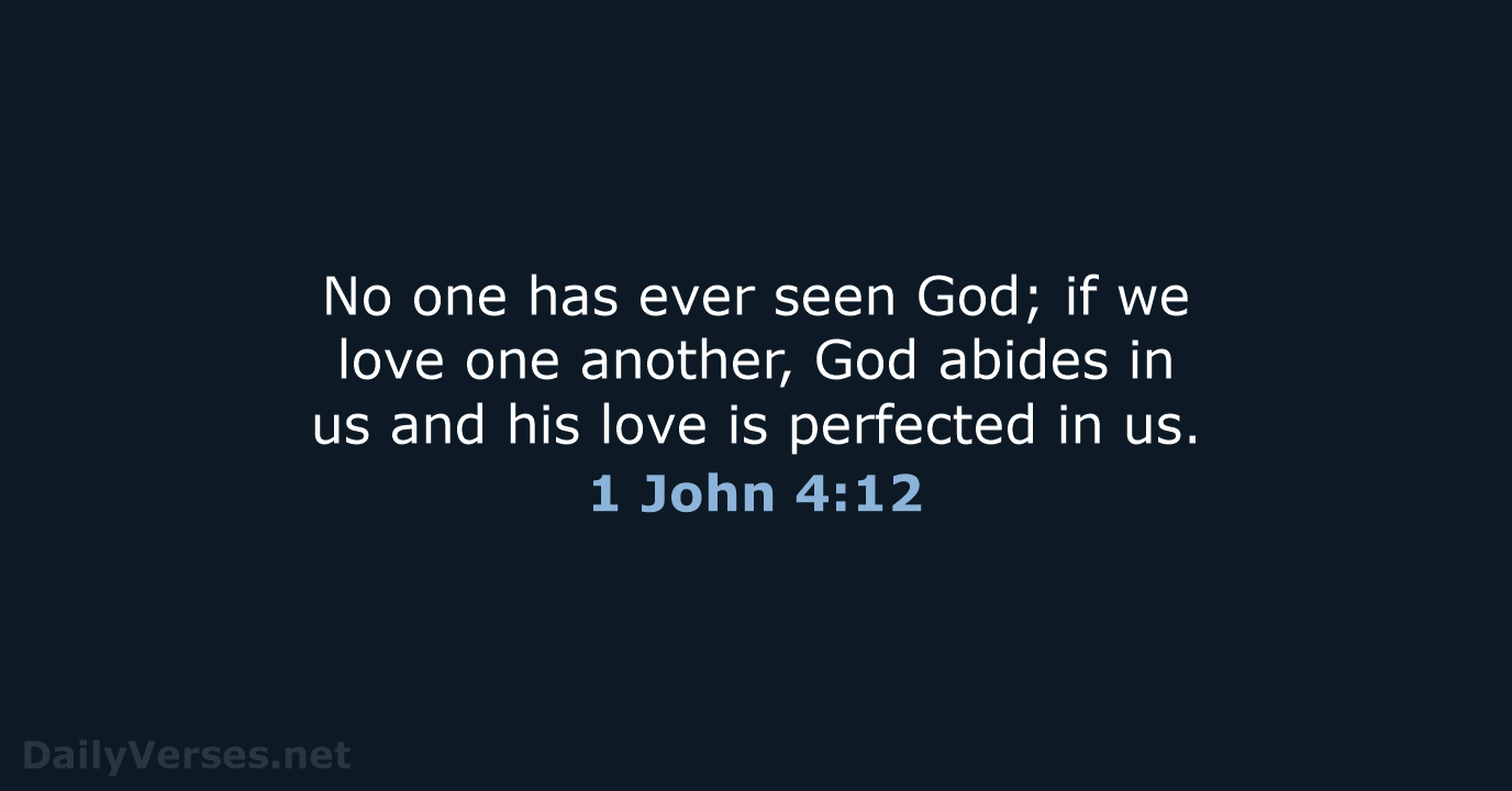 1 John 4:12 - ESV