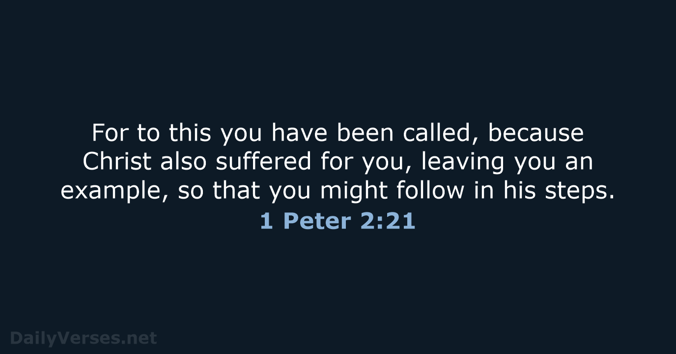 1 Peter 2:21 - ESV