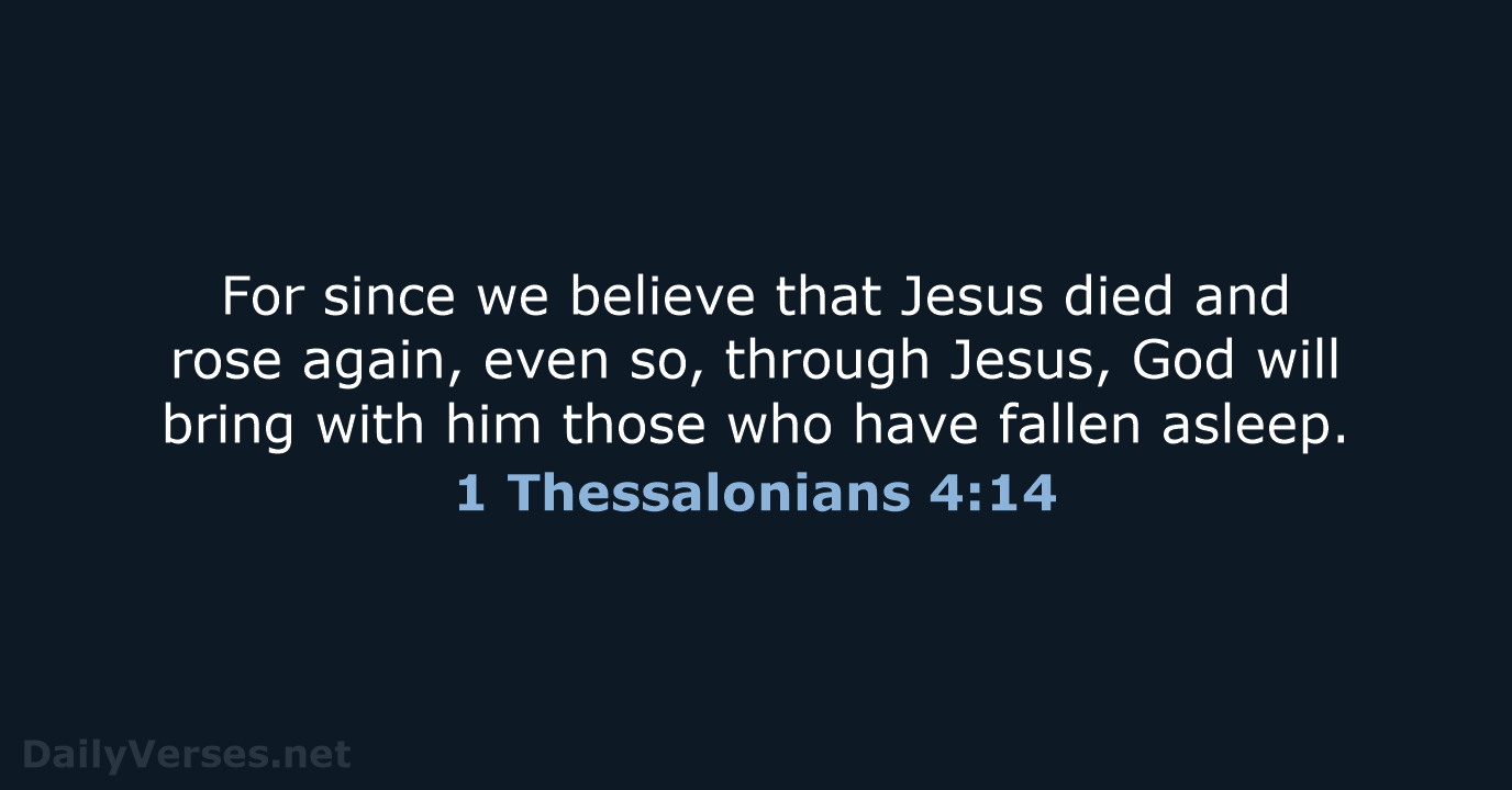 1 Thessalonians 4:14 - ESV