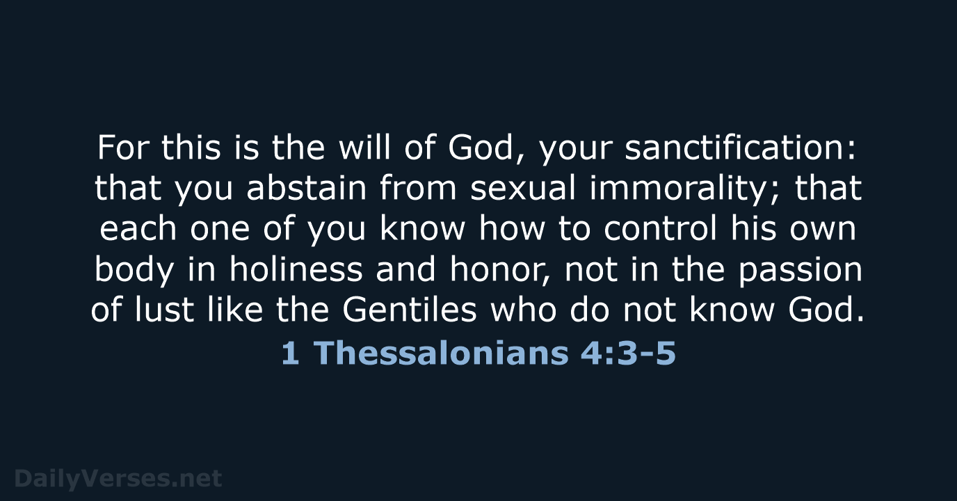1 Thessalonians 4:3-5 - ESV