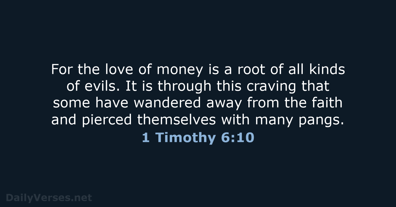 1 Timothy 6:10 - ESV