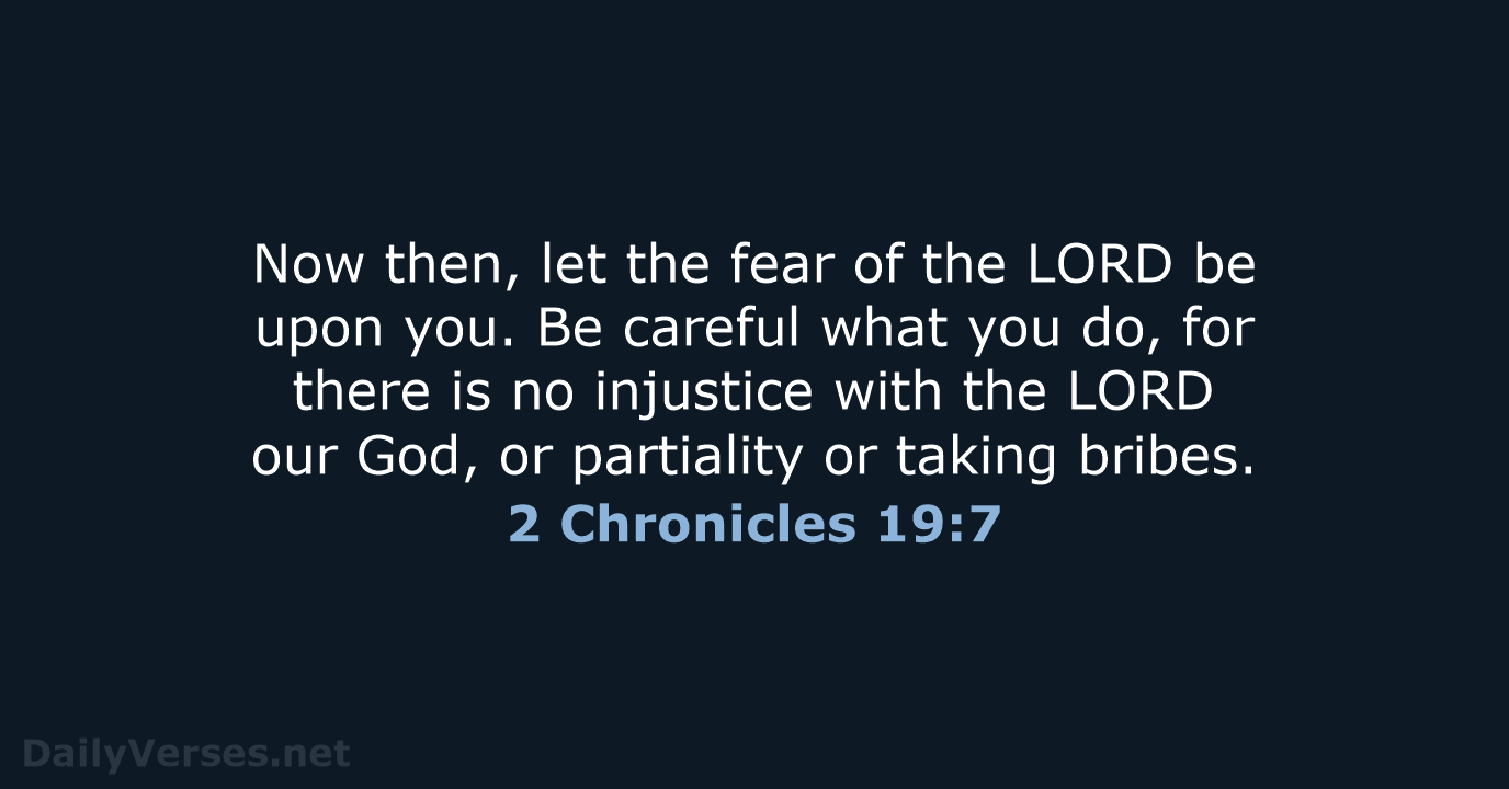 2 Chronicles 19:7 - ESV