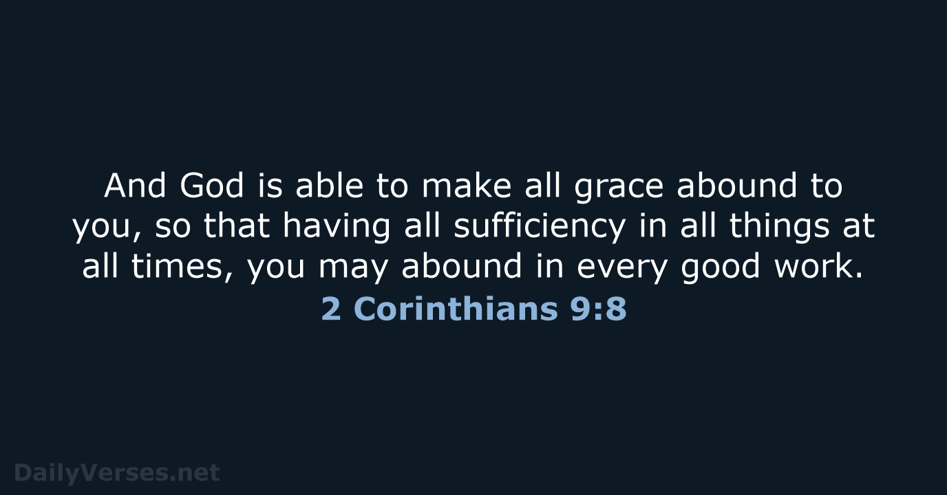 2 Corinthians 9:8 - ESV