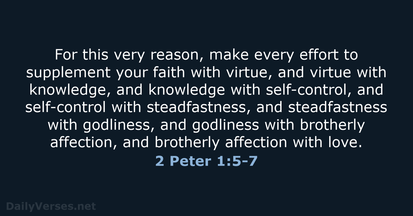 2 Peter 1:5-7 - ESV