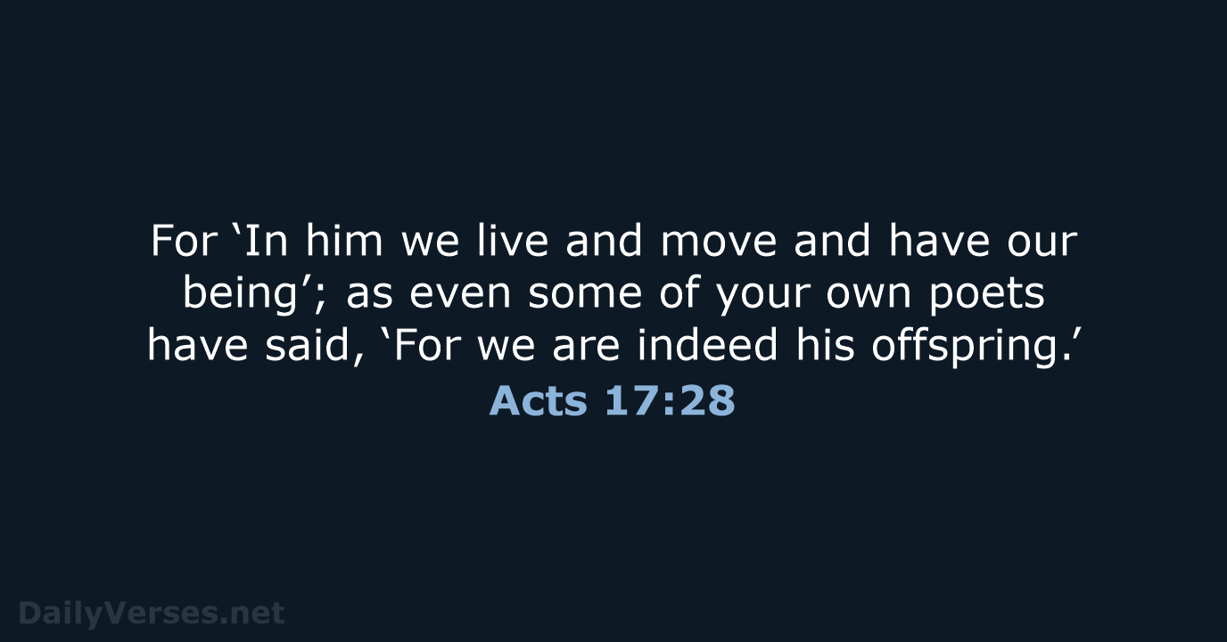 Acts 17:28 - ESV