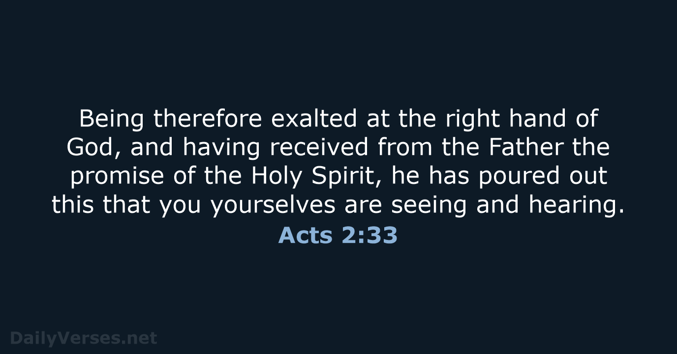 Acts 2:33 - ESV