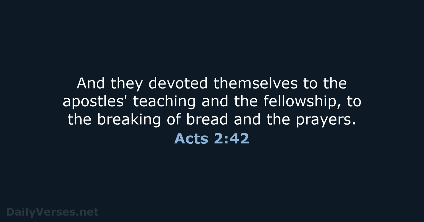 Acts 2:42 - ESV