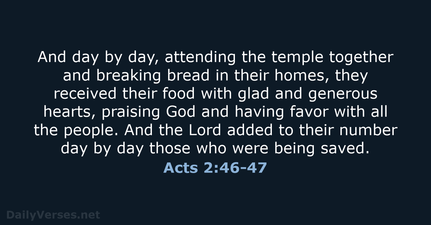 Acts 2:46-47 - ESV